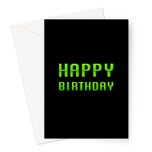 Happy Birthday Greeting Card | Pixel Font Gaming Birthday Card In Green For Gamer, Him, Her Gaming Obsessed