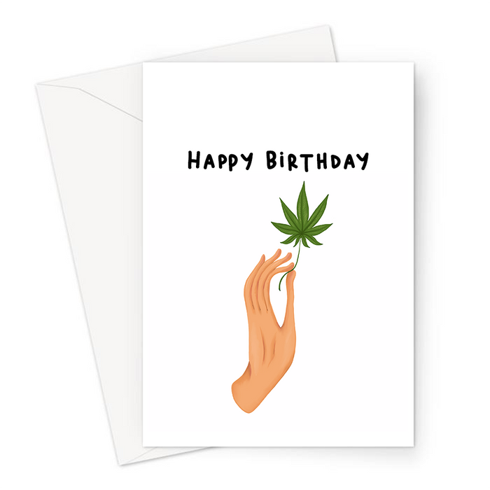 pothead birthday Happy Birthday Hand Holding Weed Leaf Greeting Card