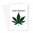 Happy Birthday Stoned Weed Leaf Greeting Card | High Cannabis Leaf Illustration, Hand Illustrated Fine Art Marijuana Leaf, Stoner, Ganja, Hash, Pot