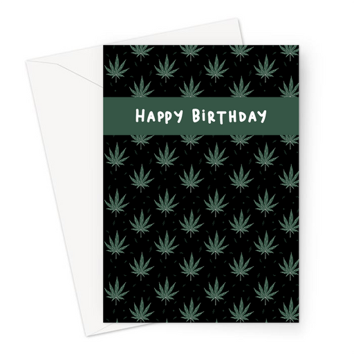 Happy Birthday Weed Illustration Black Greeting Card | Cannabis Leaf Illustration, Hand Illustrated Fine Art Marijuana Leaves, Dope, Ganja, Hash, 420