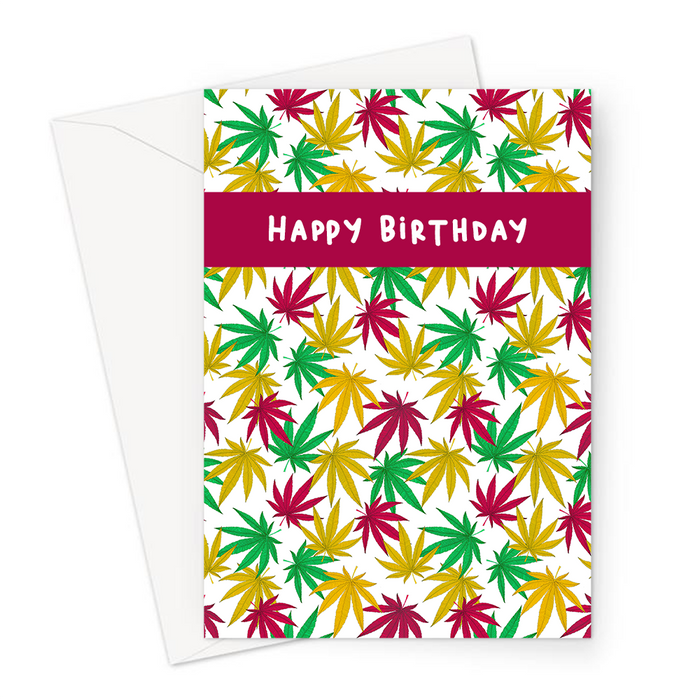 Happy Birthday Weed Print Greeting Card | Cannabis Leaf Illustration In Green, Yellow And Red, Hand Illustrated Fine Art Marijuana Leaves