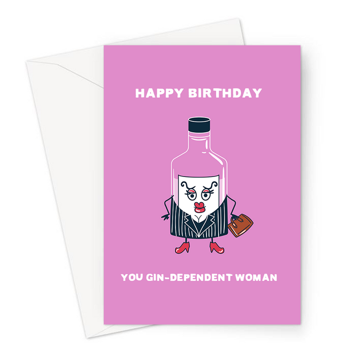 Happy Birthday You Gin-dependent Woman Greeting Card | Funny Birthday Card For Her, Sassy Confident Gin Bottle In A Suit, Independent Woman, Gin Pun