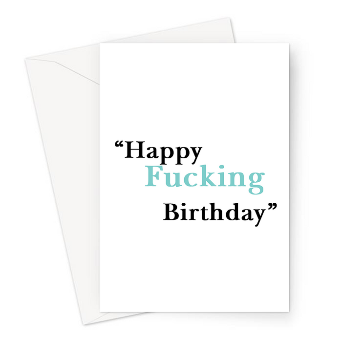 Happy Fucking Birthday Greeting Card | Offensive Birthday Card, Profanity, Bday