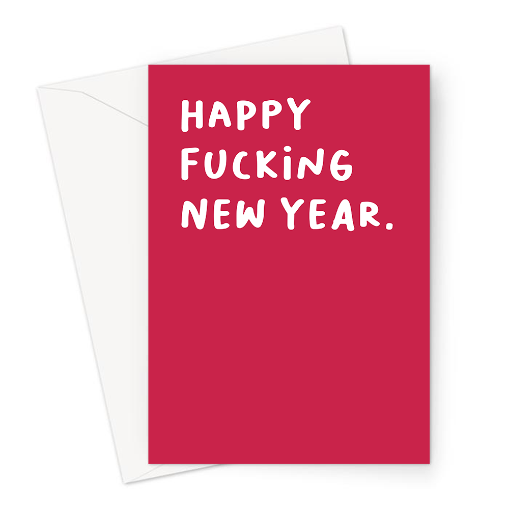 Happy Fucking New Year. Greeting Card