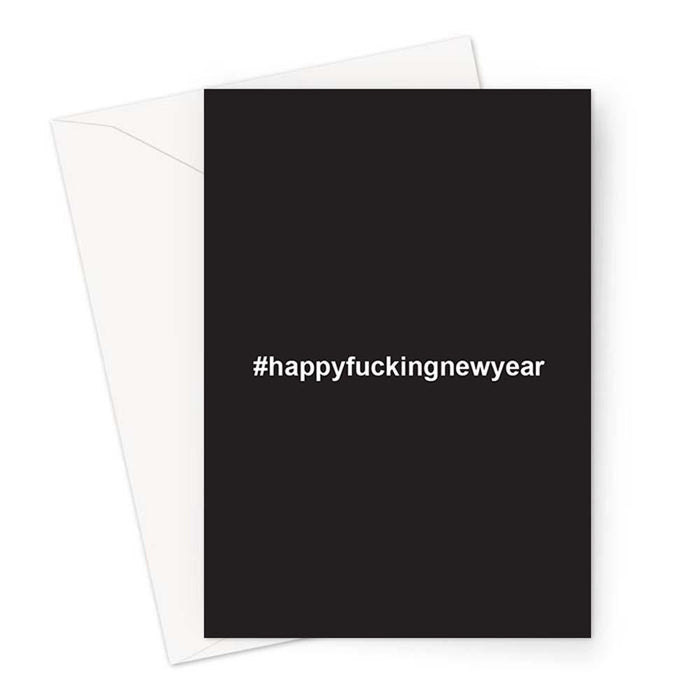 #happyfuckingnewyear Greeting Card | Rude Happy New Year Card, Funny Happy New Year Card, Profanity, Hashtag