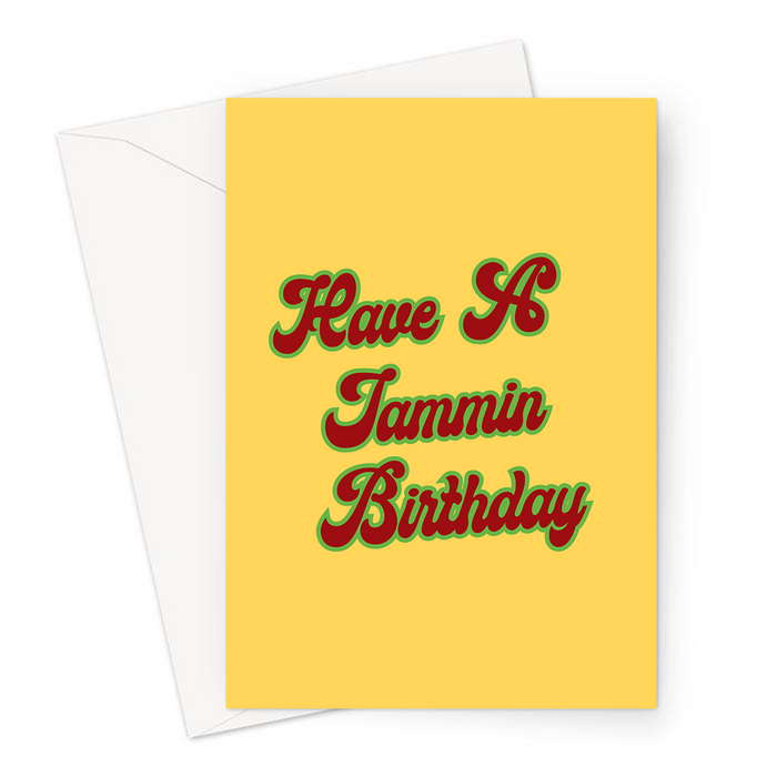 Have A Jammin Birthday Greeting Card | Rasta Birthday Card, Reggae Birthday Card, Groovy Seventies Font