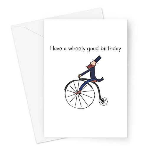 Have A Wheely Good Birthday Greeting Card | Funny, Joke Bike Wheel Pun Birthday Card For Cyclist, Victorian Man On A Penny Farthing 