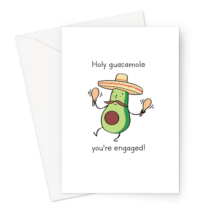Holy Guacamole You're Engaged! Greeting Card | Funny Joke Engagement Card, Congratulations, Avocado With Moustache In Sombrero Holding Maracas