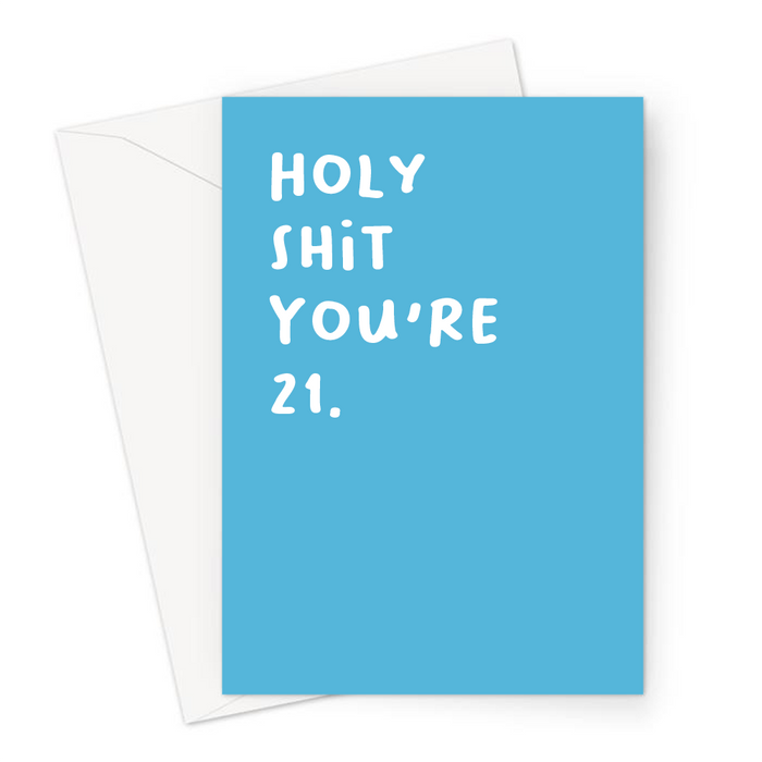 Holy Shit You're 21. Greeting Card | Rude 21st, Profanity Twenty First Birthday Card For Twenty One Year Old, Friend, Brother, Son, Him, Age Card