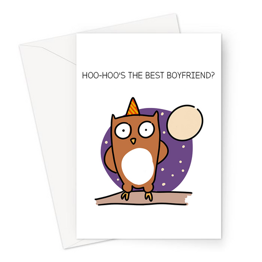 Hoo-Hoo's The Best Boyfriend? Greeting Card | Funny Owl Pun Card For Him, Owl Sat On A Branch Wearing A Party Hat, Love Card For Boyfriend