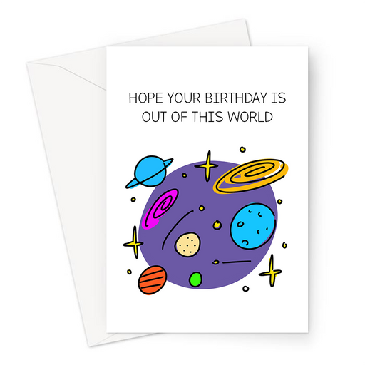 Hope Your Birthday Is Out Of This World Greeting Card | Planets Birthday Card, Outer Space, Galaxy, Milky Way, Planets In Space Illustration