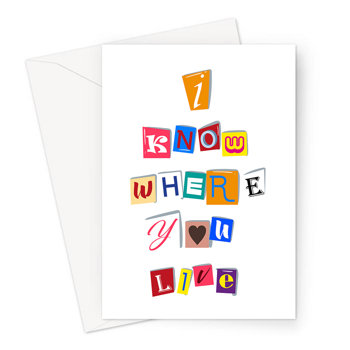I Know Where You Live Greeting Card | Funny New Home Card, You're Leaving, Moving Out, Housewarming, Newspaper Cut Out Letters, Creepy
