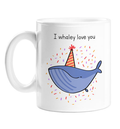 I Whaley Love You Mug | Kawaii, Cute Whale Pun Mug For Boyfriend Girlfriend, Husband Or Wife, Whale In A Party Hat Valentines Gift