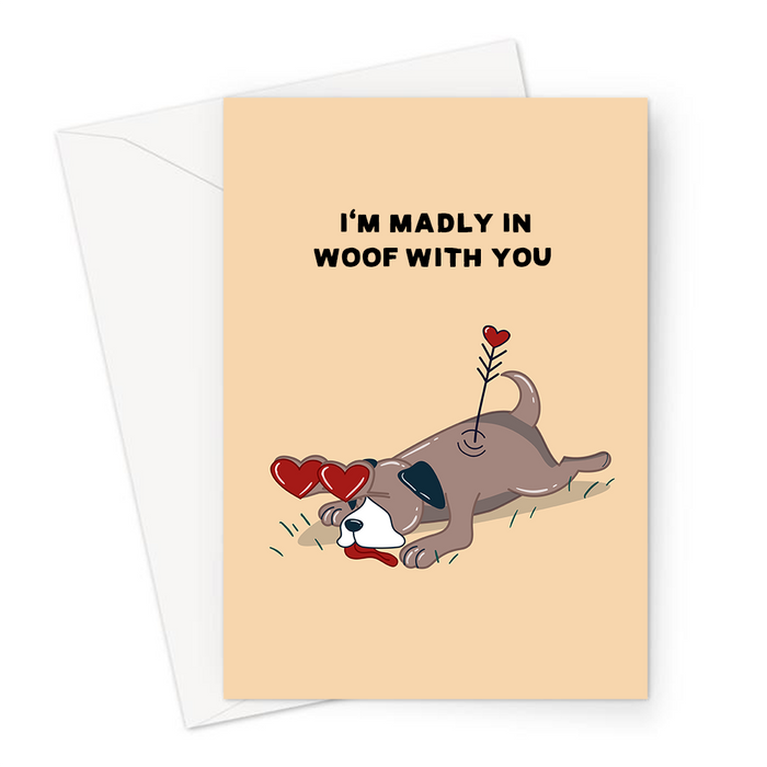 I'm Madly In Woof With You Greeting Card | Cute, Funny Dog Pun Valentines Card, Love, Dog Struck By Cupid's Arrow With Heart Eyes, Anniversary