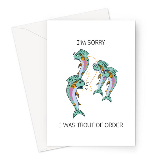 I'm Sorry I Was Trout Of Order Greeting Card | Funny Forgive Me Card, A Line Of Trout With One Out Of Place, Out Of Order, Apology