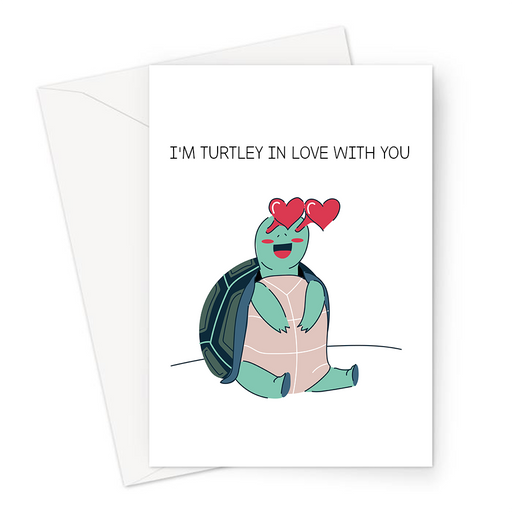 I'm Turtley In Love With You Greeting Card | Cute, Funny Turtle Pun Valentine's Card, Love, Turtle With Love Heart Eyes, Anniversary