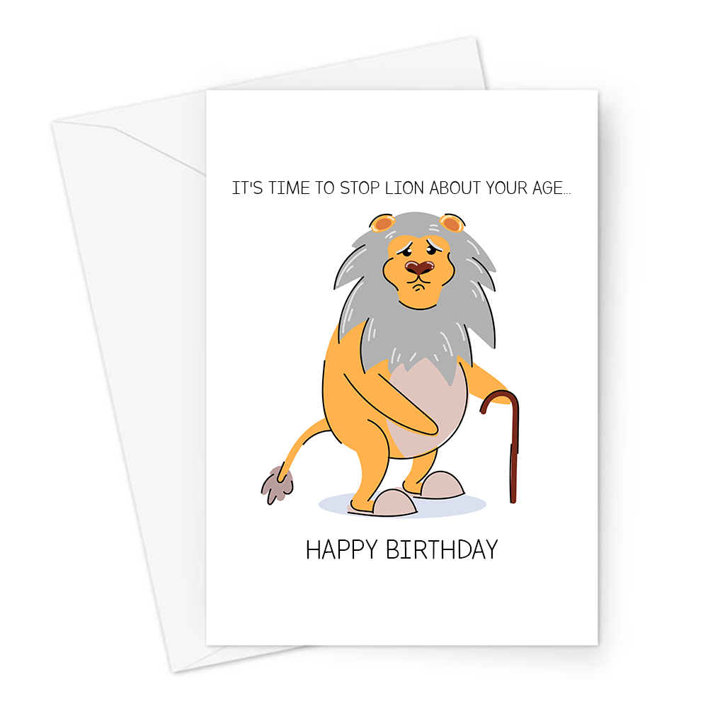 Looking　Funny　Birthday　Old　Birthday　Lying　It's　LEMON　Card,　About　Aging　Time　Lion　Age...　Gulity　—　Pun　To　Joke　Greeting　Stop　A　Age　Lion　LOCO　Your　Happy　Card　Lion,