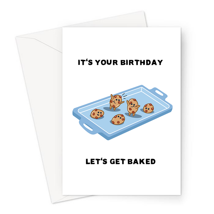 It's Your Birthday Let's Get Baked Greeting Card | Funny Baking Pun Birthday Card For Baker, Happy Chocolate Chip Cookies On A Baking Tray