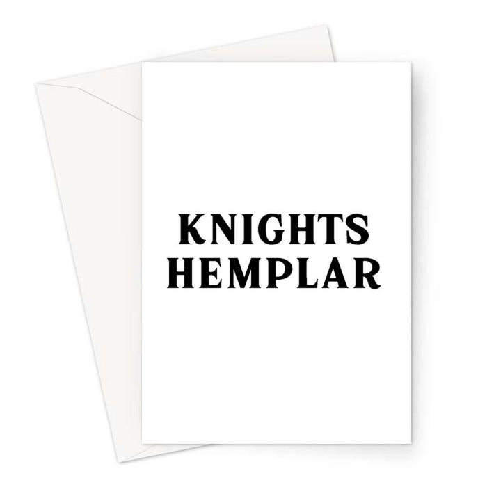 Knights Hemplar Greeting Card | Weed Birthday Card For Weed Smoker, Stoner, Knights Templar Pun, Cannabis, Marijuana, Hash, Ganja, Pot