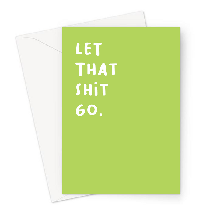 Let That Shit Go. Greeting Card | Funny Yoga Sympathy Card In Green, Profanity, Let It Go, Breakup, Zen, Forgiveness, Healing