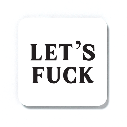 Let's Fuck Coaster | Funny Drinks Mat, Rude Drinks Coaster, Vintage Typography
