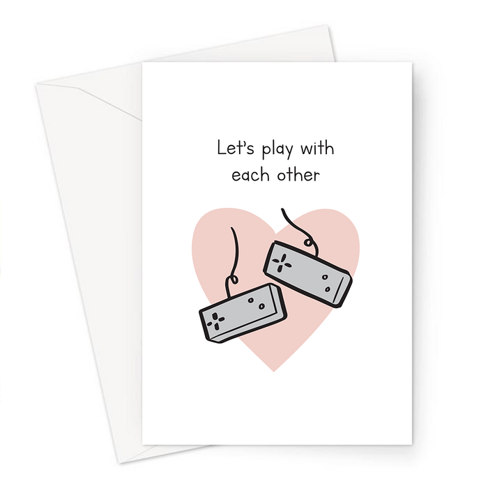 Let's Play With Each Other Greeting Card | Valentine's Card For Gamer, Boyfriend, Girlfriend, Husband, Wife, Gaming Obsessed, Anniversary