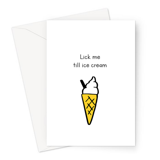 Lick Me Till Ice Cream Greeting Card Greeting Card | Funny Valentine's Card, Rude Anniversary Card, Ice Cream Doodle, Lick Me Till I Scream Pun