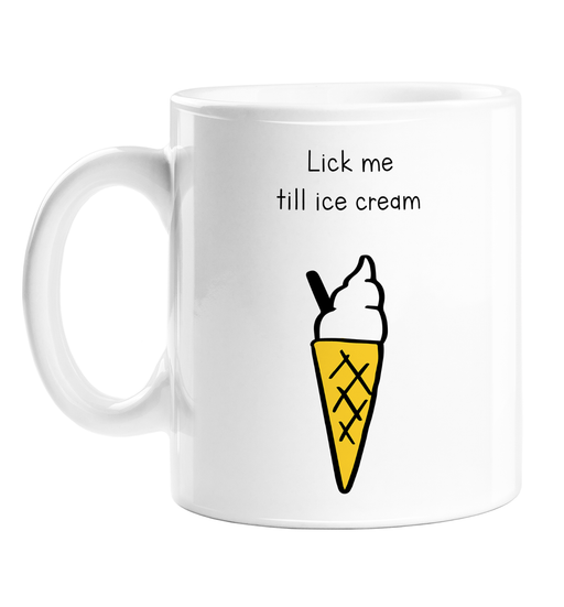 Lick Me Till Ice Cream Mug | Rude, Punny Gift For Boyfriend, Ice Cream Doodle, Lick Me Till I Scream