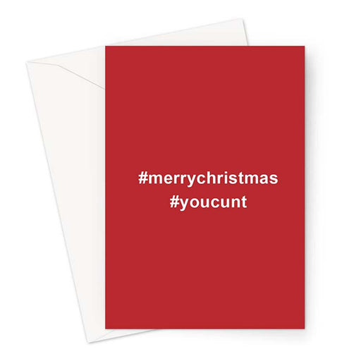 #merrychristmas #youcunt Greeting Card | Offensive, Rude Christmas Card, Profanity, Hashtag, Red And White