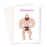 Naked Man Birthday Suit Greeting Card | Naked Man Birthday Card, Strong Man Card, Buff Man Card, Birthday Card For Gay Man, LGBTQ+ Card