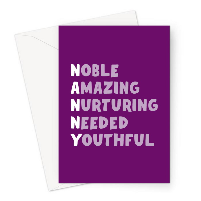 Nanny Acronym Greeting Card | Nice Birthday Card For Grandma, Noble, Amazing, Nurturing, Needed ,Youthful, Loving Card, Purple, White