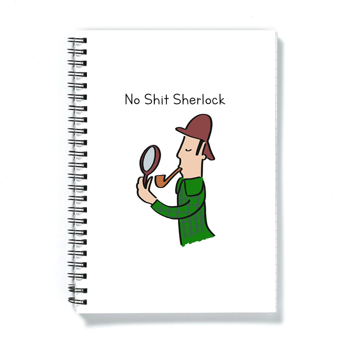 No Shit Sherlock A5 Notebook | Sherlock Holmes Joke Gift, Mystery, Crime Solving, Literature, Funny Pun Journal, Diary, For Reader, Detective