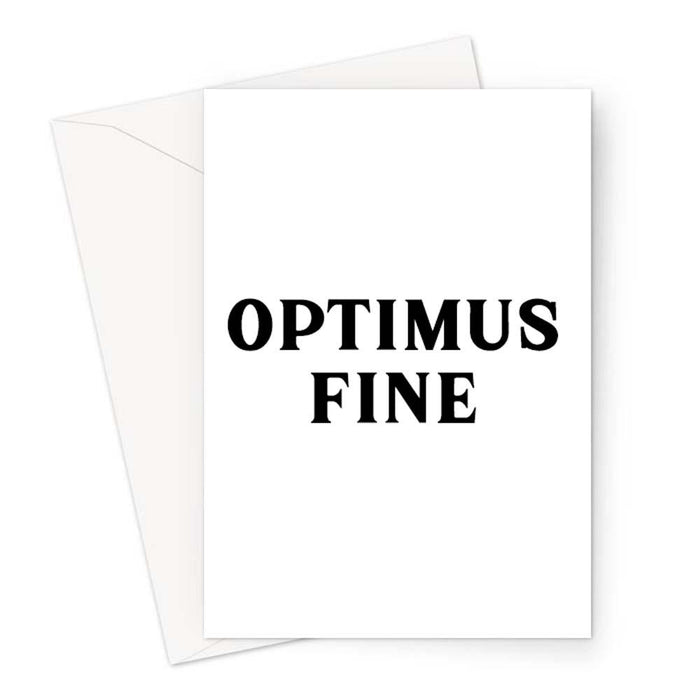 Optimus Fine | Funny Birthday Card For Girlfriend, Anniversary Card For Her, For Him, Valentines, Optimus Prime Pun Card, Vintage Typography
