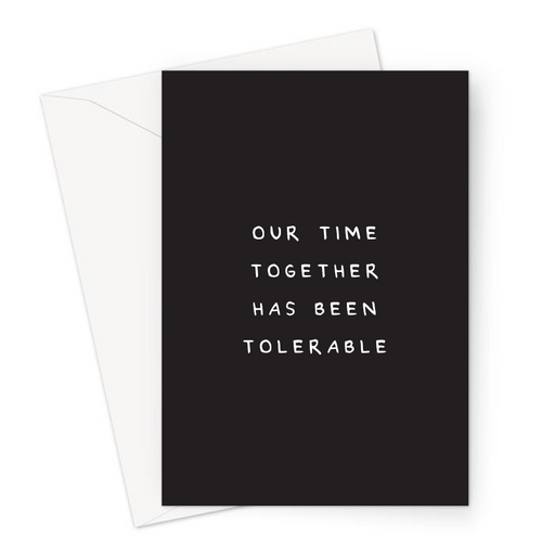 Our Time Together Has Been Tolerable Greeting Card | Funny, Deadpan Anniversary Card For Husband, Wife, Girlfriend, Boyfriend