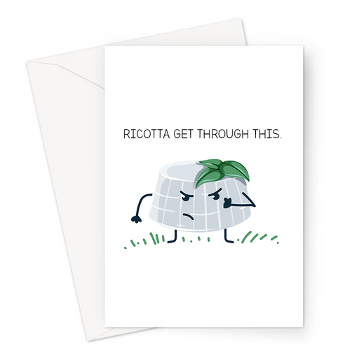 Ricotta Get Through This. Greeting Card | Cheesy Breakup Card, Determined Looking Ricotta, Sympathy, Divorce, Gotta Get Through This, Encouragement