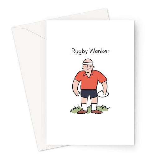 Rugby Wanker Greeting Card | Rude Card For Rugby Player, Funny Rugby Card, Six Nations, Rugby League, Burly Rugby Player