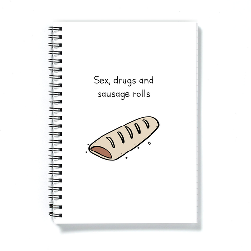Sex Drugs And Sausage Rolls A5 Notebook | Punny Gift For Stoner, Sex Drugs And Rock N Roll Pun, Sausage Roll Doodle Journal, Diary
