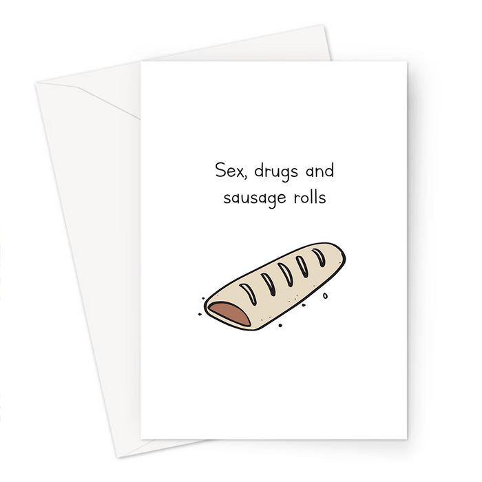 Sex Drugs And Sausage Rolls Greeting Card | Punny Birthday Card For Stoner, Sex Drugs And Rock N Roll Pun, Sausage Roll Doodle