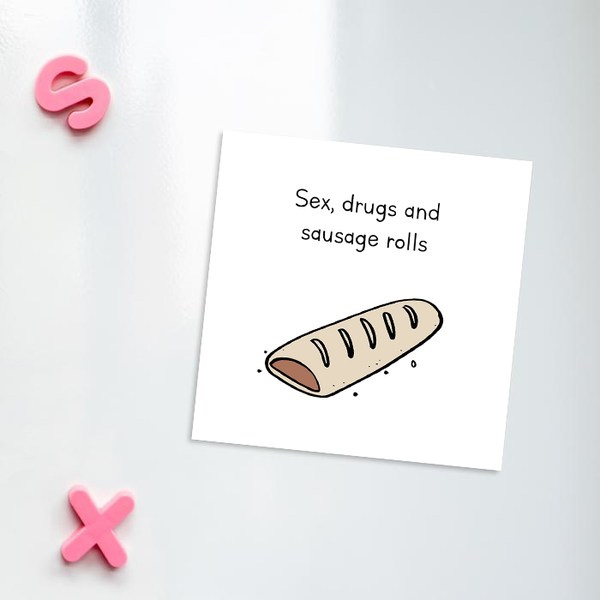 Sex and Drugs and Sausage Rolls (Ver. 3.0)
