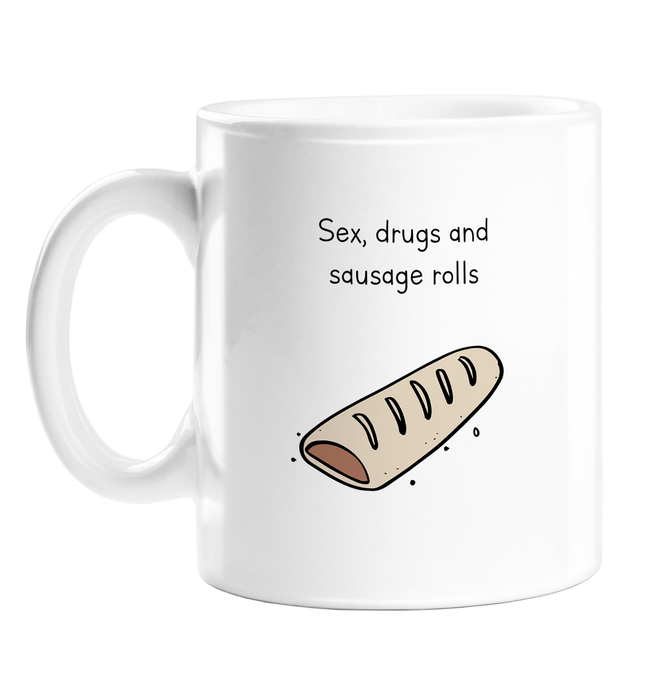 Sex Drugs And Sausage Rolls Mug | Funny Gift For Stoners, Sex Drugs And Rock N Roll Pun, Sausage Roll Doodle