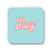 Slay Coaster | LGBTQ+ Gifts, LGBT, Slay Queen, Slay All Day, Motivational Gift For Friend