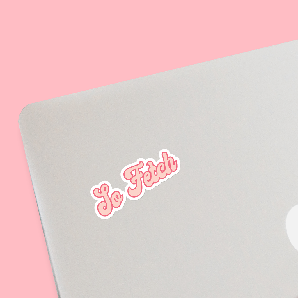 So Fetch Sticker | LGBTQ+ Gifts, LGBT Gifts, Gifts For Her, Movie Quote ...