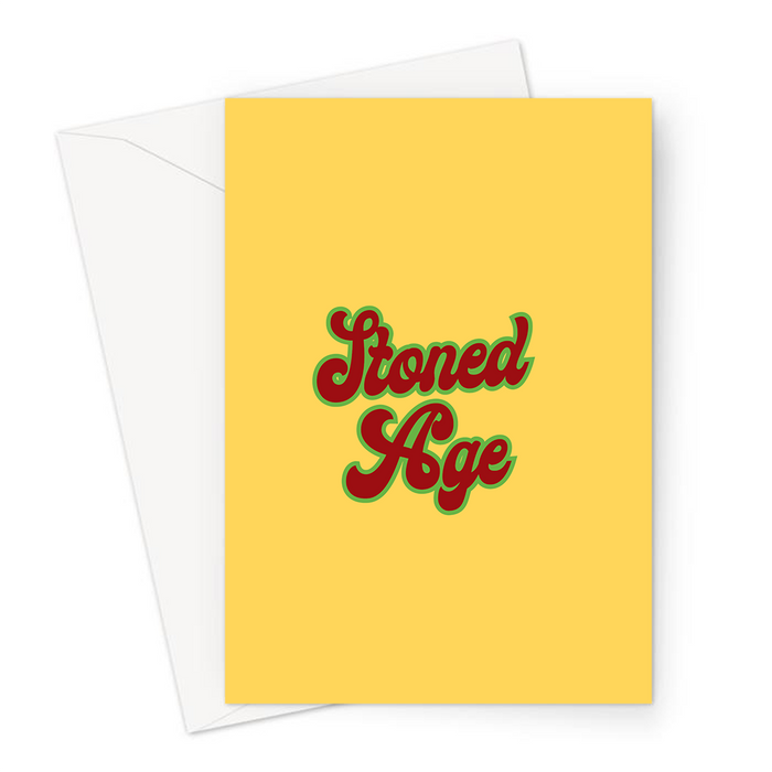 Stoned Age Greeting Card | Weed Birthday Card For Stoner, Weed Smoker, Cannabis, Marijuana, Hash, Ganja, Pot, Stone Age Pun