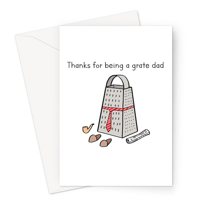Thanks For Being A Grate Dad Greeting Card | Funny Pun Card For Dad, Father's Day Card, Cheese Grater In A Tie Dad Joke