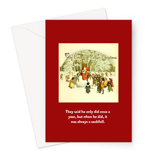 They Said He Only Did Once A Year, But When He Did, It Was Always A Sackfull. Greeting Card | Rude Vintage Christmas Card, Santa Claus Presents Joke