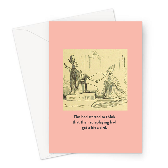 Tim Had Started To Think That Their Roleplaying Had Got A Bit Weird. Greeting Card | Vintage Valentine's Card, Anniversary, King Kissing Jester's Shoe