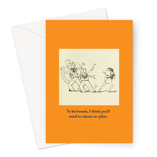 To Be Honest, I Think You'll Need To Retrain In Cyber. Greeting Card | Funny Vintage Joke Card, Musicians Looking Confused, Angry Musicians, Sympathy