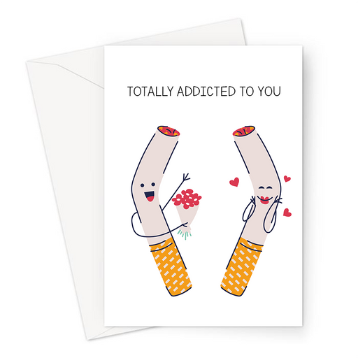Totally Addicted To You Greeting Card | Cute, Funny Cigarette Pun Valentine's Card, Love, Addiction, Nicotine, Anniversary, Two Cigarettes In Love