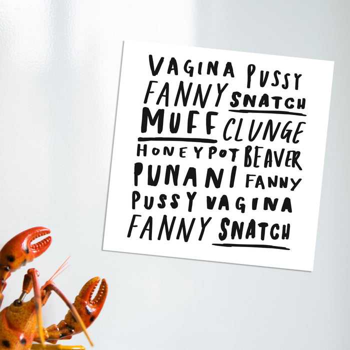 Vagina Word Art Fridge Magnet | Punani, Muff, Clunge, Pussy, Fanny, Honey Pot, Fanny, Beaver, Snatch