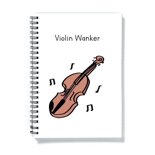 Violin Wanker A5 Notebook | Rude, Funny Gift For Violinist, Violin Player, Musician, Music Lover, Journal, Diary